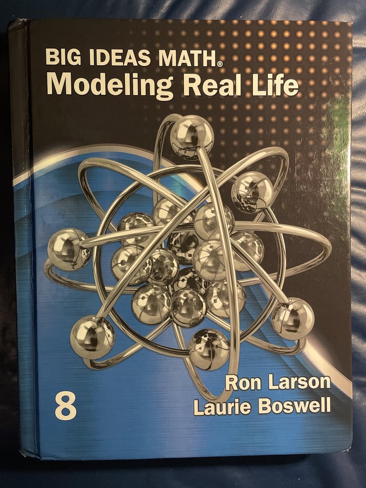 Big Ideas Math: Modeling Real Life (2022) - Grade 8 Student Edition