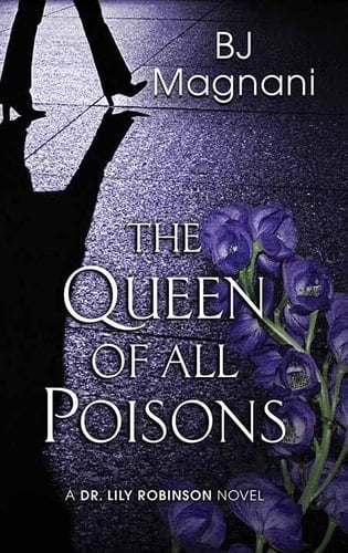 The Queen of All Poisons A Dr. Lily Robinson Novel