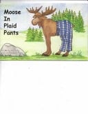 Moose in Plaid Pants