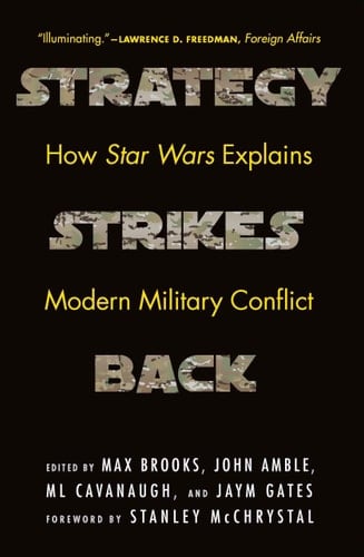 Strategy Strikes Back How Star Wars Explains Modern Military Conflict