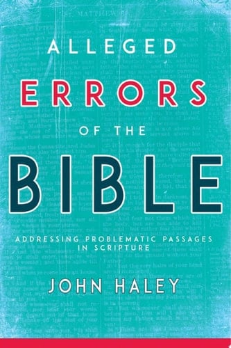 Alleged Errors of the Bible Addressing Problematic Passages in Scripture
