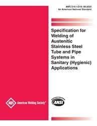 AWS D18.1/D18.1M:2020, Specification for Welding of Austenitic Stainless Steel Tube and Pipe Systems in Sanitary (Hygienic) Applications