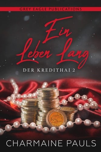 Ein Leben lang (Der Kredithai, Buch 2)