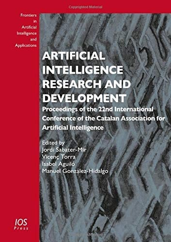 Artificial Intelligence Research and Development Proceedings of the 22nd International Conference of the Catalan Association for Artificial Intelligence