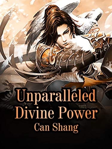 Unparalleled Divine Power: Book 7