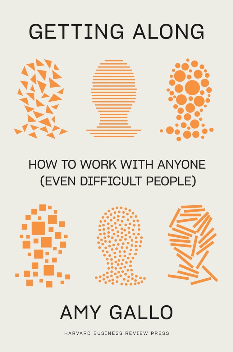 Getting Along How to Work with Anyone (Even Difficult People)