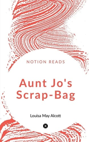 Aunt Jo's Scrap Bag, Volume 3