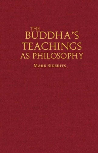 The Buddha's Teachings as Philosophy