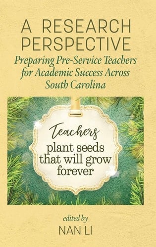 A Research Perspective Preparing Pre-Service Teachers for Academic Success Across South Carolina