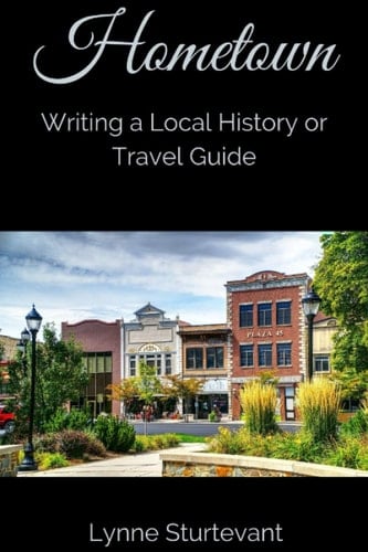 Hometown Writing a Local History Or Travel Guide