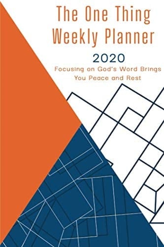 The One Thing Planner 2020 Focusing on God's Word Brings You Peace and Rest
