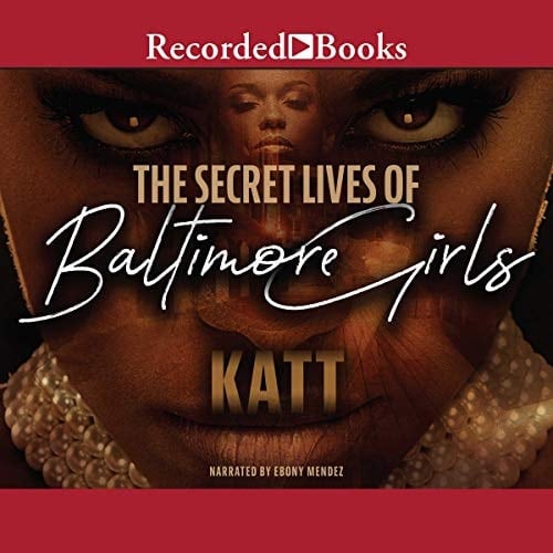 The Secret Lives of Baltimore Girls (Secret Lives of Baltimore Girls series, Book 1)
