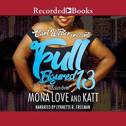 Full Figured 13: Carl Weber Presents (The Full Figured Plus Size Divas Series)