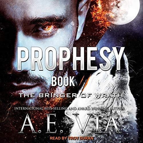 Prophesy Lib/E: Book II: The Bringer of Wrath (King & Alpha Series Lib/E)