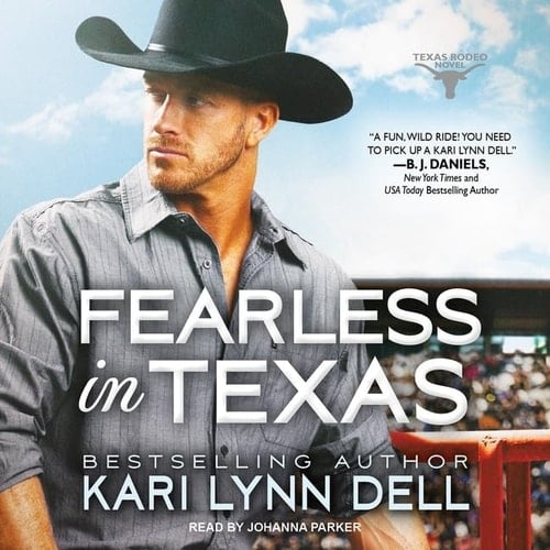 Fearless in Texas Lib/E (Texas Rodeo Series Lib/E)