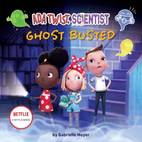 Ghost Busted (The Ada Twist, Scientist)