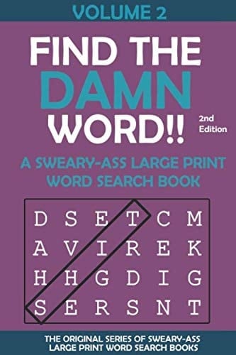 Find the Damn Word!! A Sweary-Ass Large Print Word Search Book