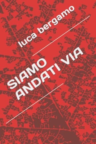 Siamo Andati Via