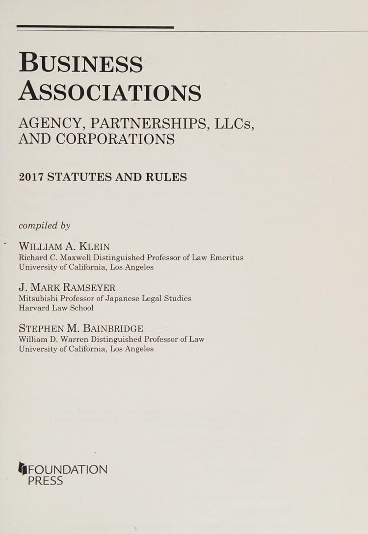 Business Associations: Agency, Partnerships, LLCs, and Corporations, 2017 Statutes and Rules