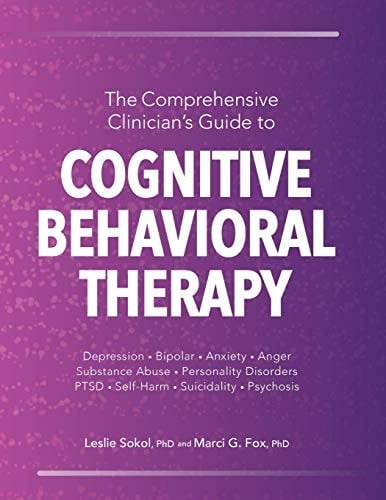 The Comprehensive Clinician's Guide to Cognitive Behavioral Therapy