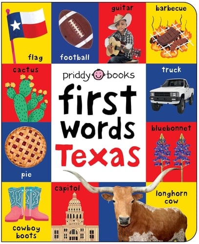 First Words Texas A Board Book with Pictures and Words All about Texas