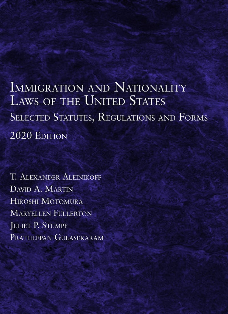 Immigration and Nationality Laws of the United States Selected Statutes, Regulations and Forms as Amended to May 15, 2020
