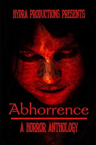 Abhorrence A Horror Anthology