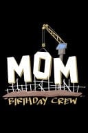 Mom Birthday Crew