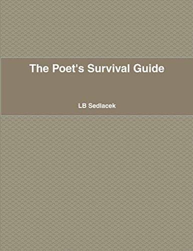 The Poet's Survival Guide How to Write and Make $ with Your Poetry