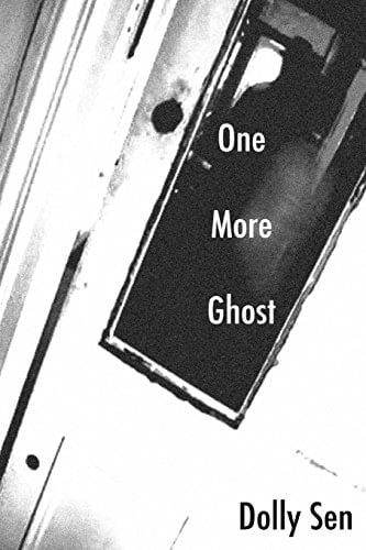 One More Ghost Poetry by Dolly Sen