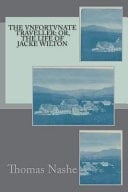 The Vnfortvnate Traveller; Or, the Life of Jacke Wilton