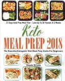 Keto Meal Prep 2018 The Essential Ketogenic Diet Meal Prep Guide For Beginners - 21 Days Keto Meal Prep Meal Plan - Lose Up to 20 Pounds in 3 Weeks