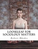 Looseleaf for Sociology Matters