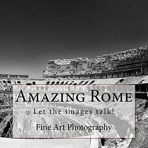 Amazing Rome in Black&white. Let the Images Talk!