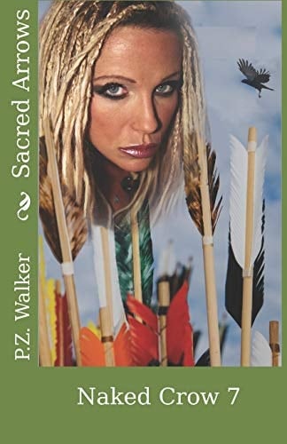 Naked Crow 7 - Sacred Arrows