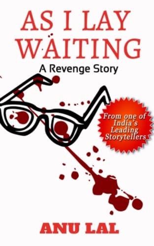 As I Lay Waiting A Revenge Story