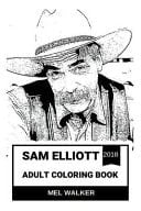 Sam Elliott Adult Coloring Book Legendary Cowboy and Rancher, The Stranger from Big Lebowski and Cultural Icon of Western World Inspired Adult Coloring Book