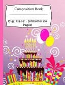 Composition Book Cute Birthday Notebook, Wide Ruled Notebook for Kids, Cute Notebooks for School, Small Composition Notebook Wide Ruled, One Subject Notebook (7. 44 X 9. 69 - 50 Sheets/ 100 Pages). Wide Ruled Journal