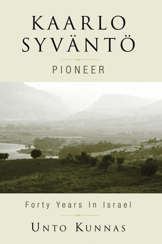 Kaarlo Syväntö Pioneer in Israel 1947-1998