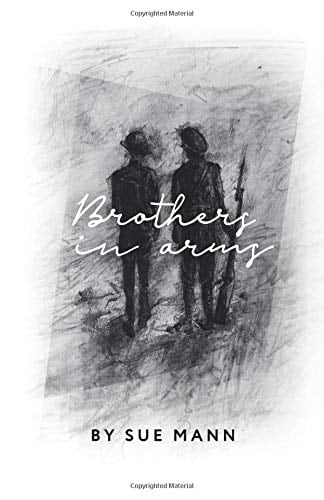 Brothers in Arms Poems and Reminiscences of Two Brothers from the First World War