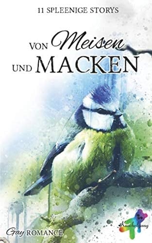 Von Meisen und Macken 11 Spleenige Storys