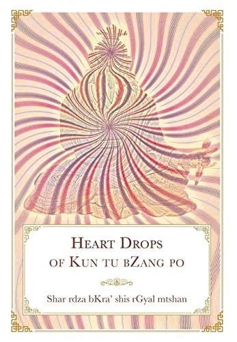 Heart Drops of Kun Tu BZang Po