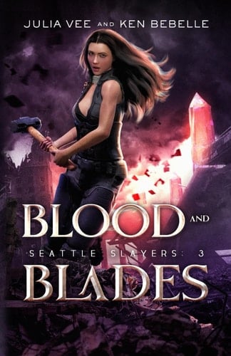 Blood and Blades Seattle Slayers 3