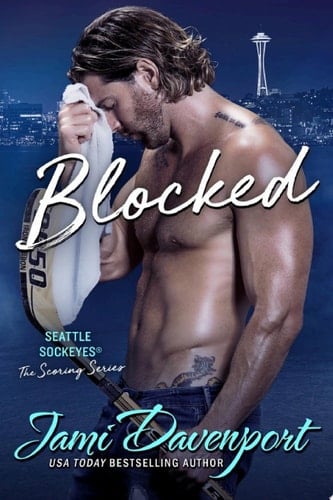 Blocked The Scoring Series: A Seattle Sockeyes Puck Brothers Hockey Romance: (Sports Romance)