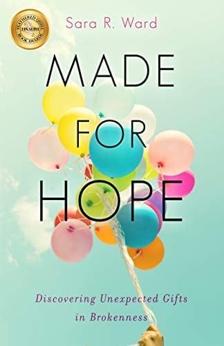 Made for Hope: Discovering Unexpected Gifts in Brokenness