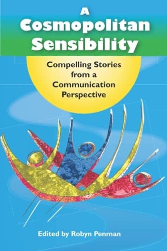 A Cosmopolitan Sensibility Compelling Stories from a Communication Perspective