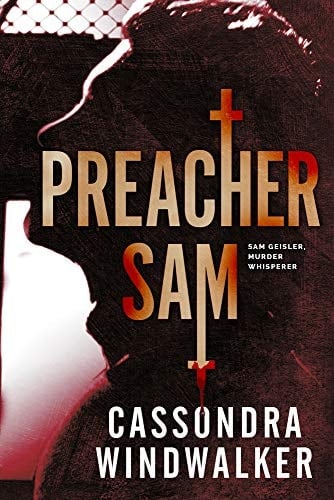 Preacher Sam A Sam Geisler, Murder Whisperer Prequel