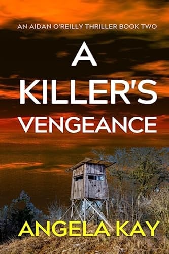 A Killer's Vengeance: A Serial Killer Thriller (An Aidan O'Reilly Thriller)
