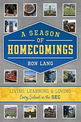 A Season of Homecomings: Living, Learning, & Loving Every School in the SEC