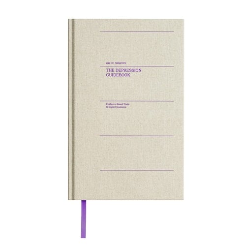 The Depression Guidebook Evidence-Based Tools and Expert Guidance
